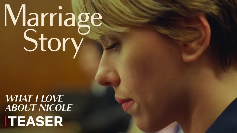 Watch film Marriage Story | Teaser : "Ce que j'aime chez Nicole" [VOST]