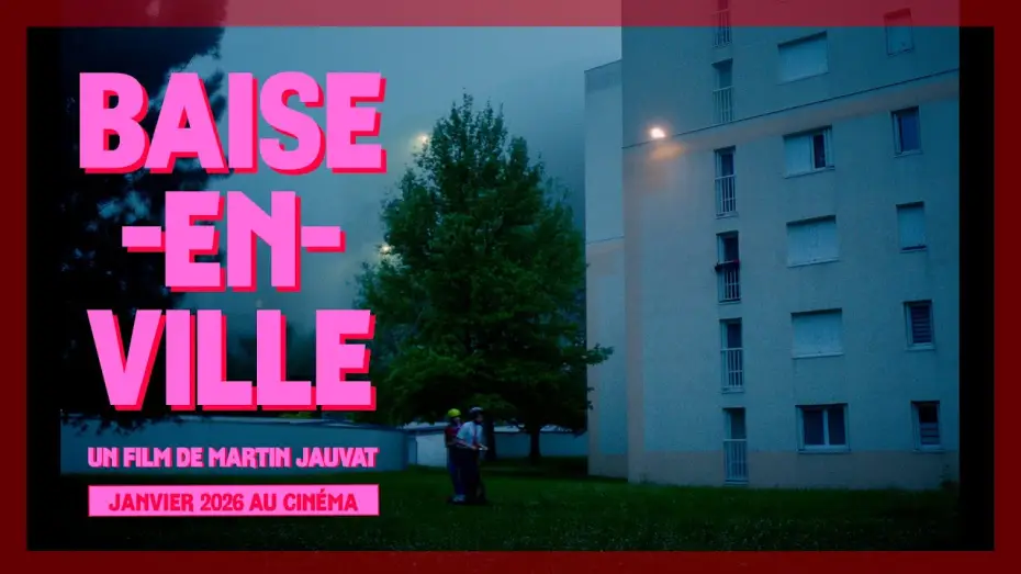 Watch film Baise-en-ville | BAISE-EN-VILLE｜Teaser #2