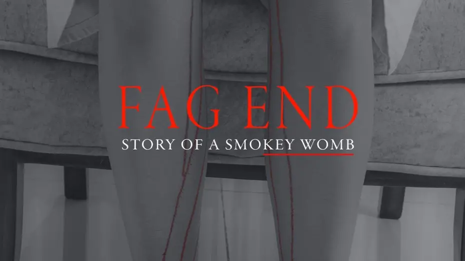 Watch film Fag End | Fag End (Story Of A Smoky Womb) - Official Trailer | Short Film