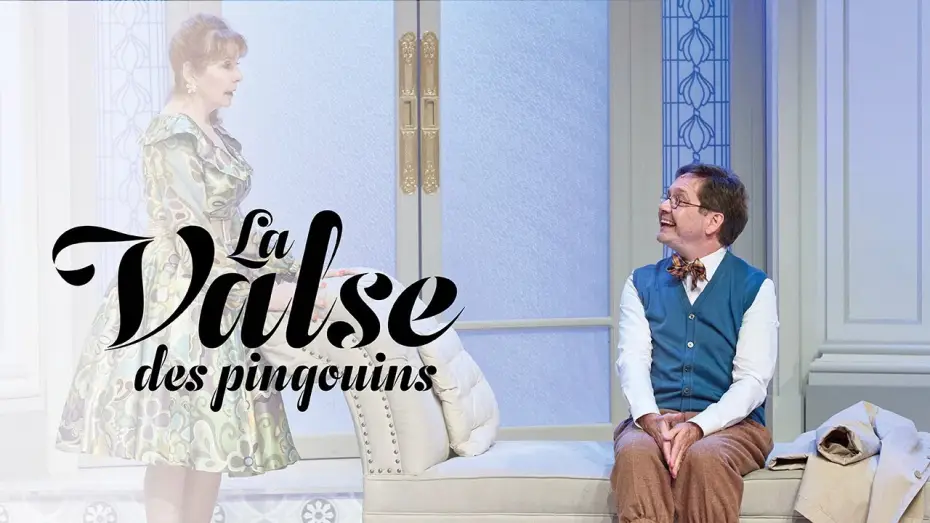 Watch film La valse des pingouins | Bande annonce &laquo; La Valse des pingouins &raquo; au Th&eacute;&acirc;tre des Nouveaut&eacute;s