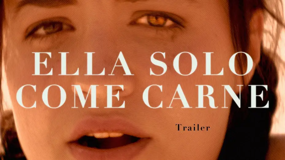 Watch film Ella solo come carne | "Ella Solo Come Carne" Trailer Oficial