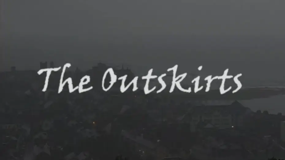 Watch film The Outskirts — The Outskirts