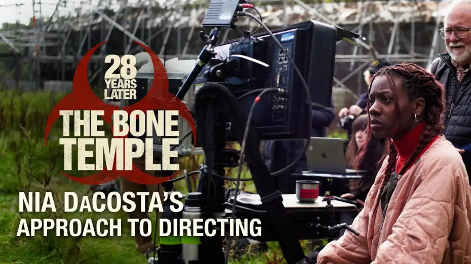 Watch film 28 Years Later: The Bone Temple | Nia DaCosta&rsquo;s Approach to Directing