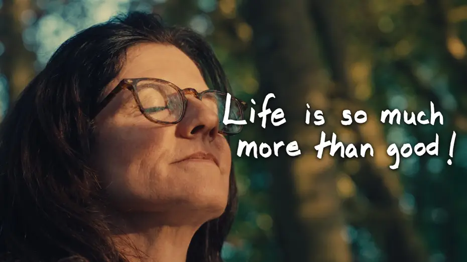 Watch film Life is so much more than good! — Life is so much more than good!