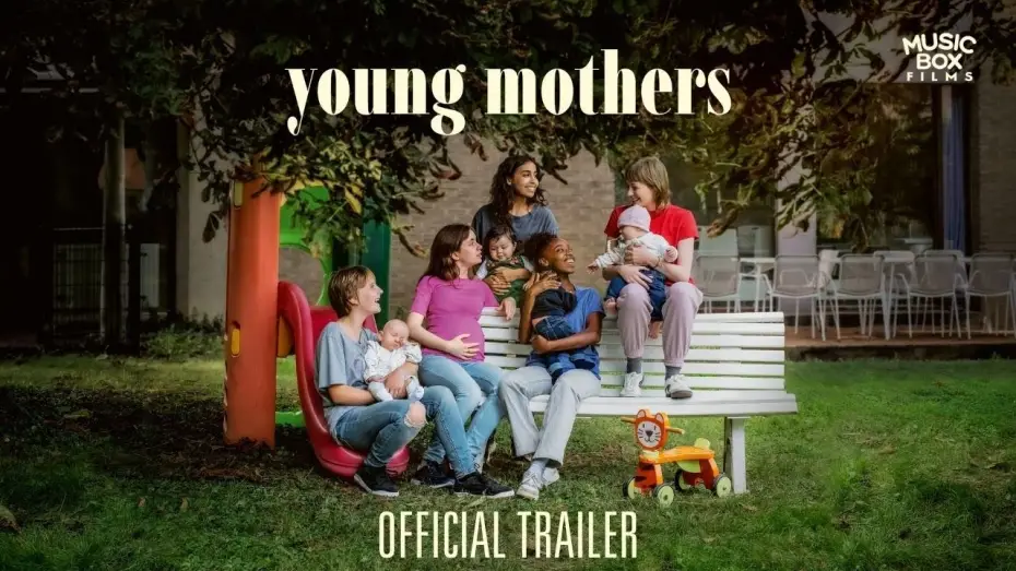 Watch film Young Mothers | YOUNG MOTHERS | Official Trailer | In Select Theaters January 9