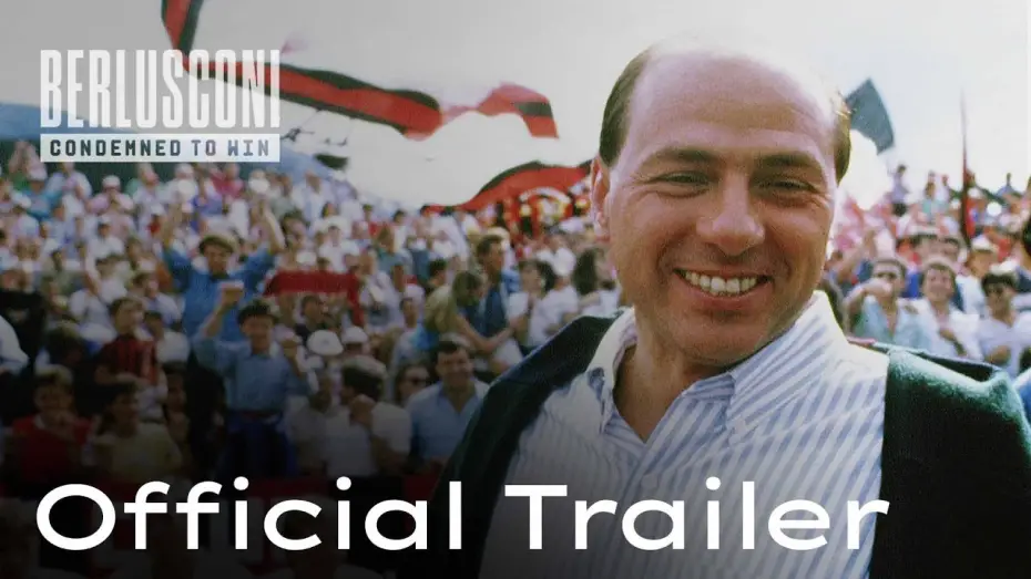 Watch film Berlusconi: Condemned to Win | Official Trailer | Berlusconi: Condemned to Win