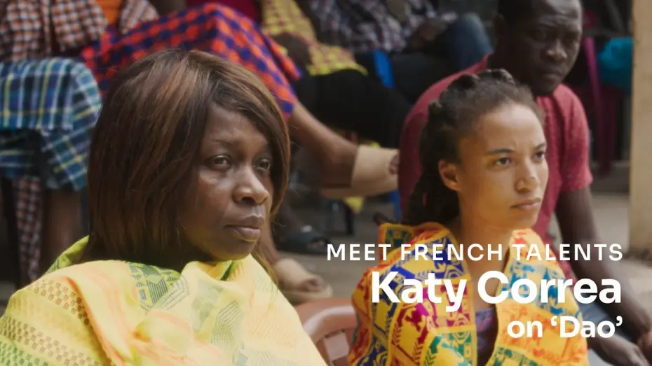 Watch film Dao — Katy Correa on 'Dao' (dir. Alain Gomis) [Subtitled]
