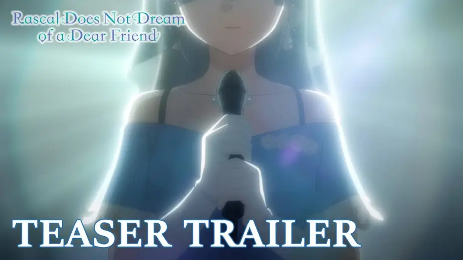 Watch film Rascal Does Not Dream of a Dear Friend | Teaser Trailer [Subtitled]