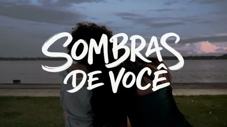 Watch film Shadows Of You | Sombras De Voc&ecirc; | Um Filme Curta-Metragem