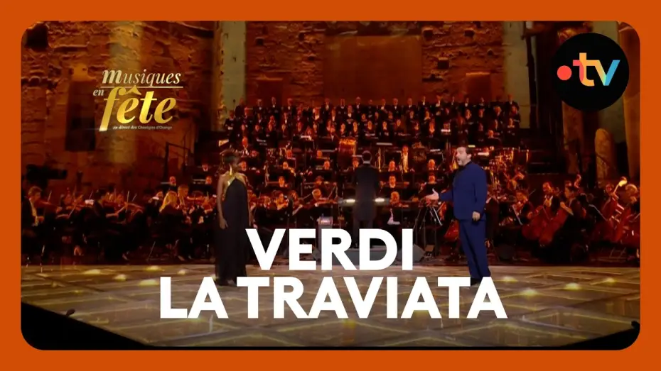 Watch film Musiques en f&ecirc;te des Chor&eacute;gies d'Orange | Verdi - La Traviata, "Libiamo ne' lieti calici"  avec Florian Laconi et Mariam Battistelli