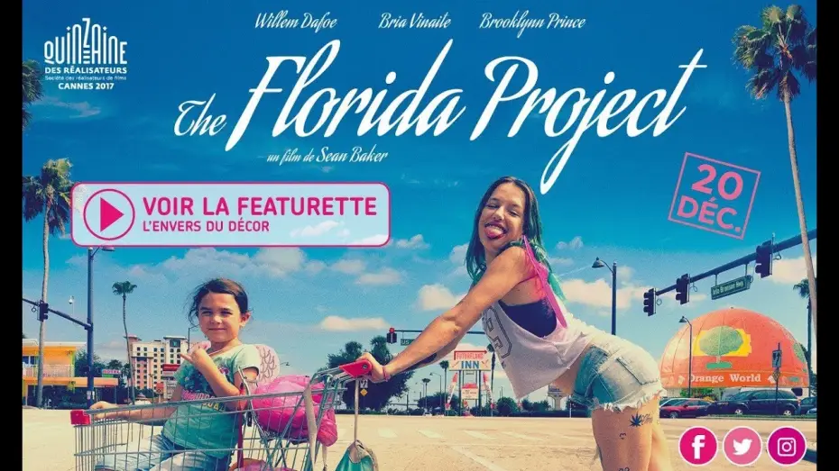 Watch film The Florida Project | THE FLORIDA PROJECT : L'envers du d&eacute;cor