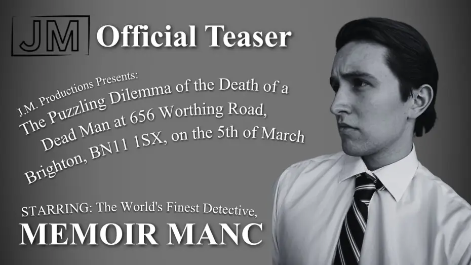 Watch film The Puzzling Dilemma of the Death of a Dead Man at 656 Worthing Road, Brighton, BN11 1SX, on the 5th of March Starring: The World's Finest Detective, Memoir Manc | Memoir Manc: The Puzzling Dilemma (Teaser)
