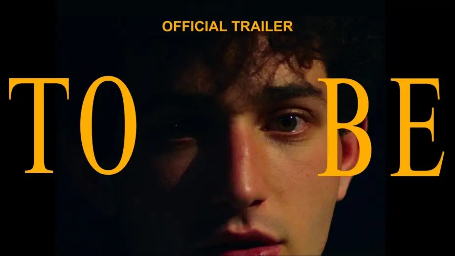 Watch film To Be | TO BE: TRAILER