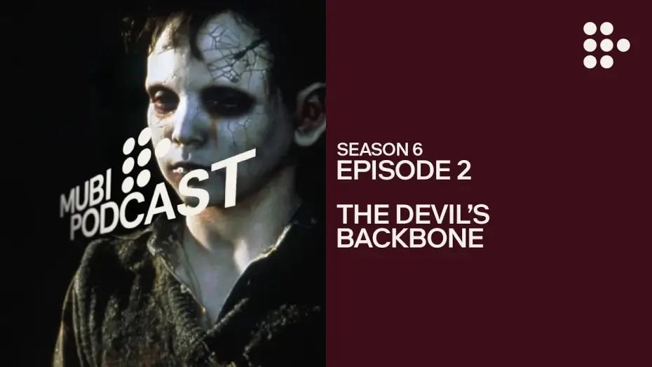 Watch film The Devil's Backbone | THE DEVIL&rsquo;S BACKBONE &ndash; Guillermo del Toro&rsquo;s creative resurrection | MUBI Podcast