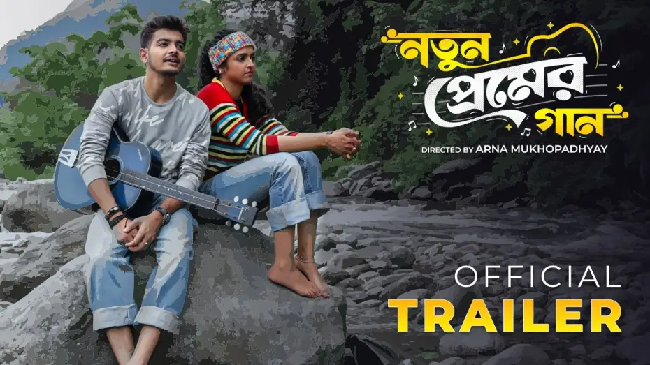 Watch film Notun Premer Gaan — Notun Premer Gaan | Official Trailer | Ayush D | Annmary T | Arna M | Fridaay
