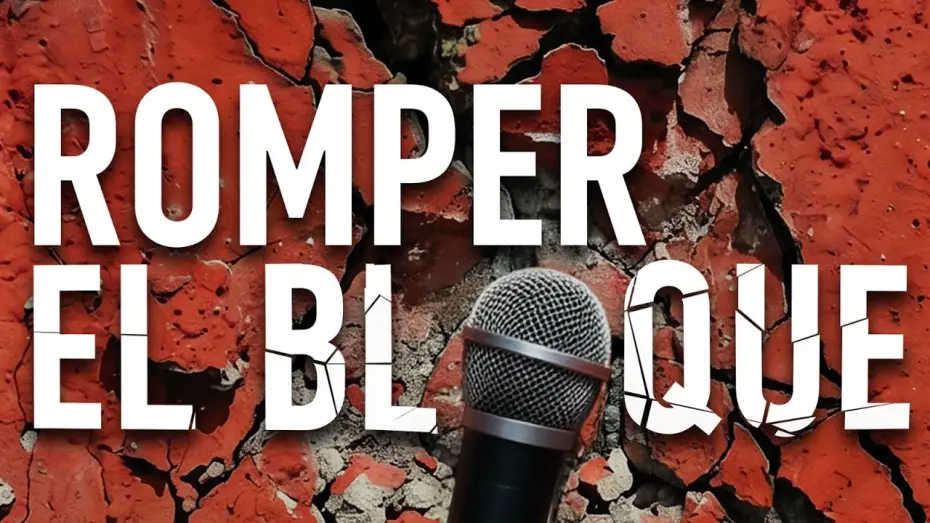Watch film Romper el bloque — 🎬 ROMPER EL BLOQUE: De la ilusión del 15M a Canal Red | TRÁILER