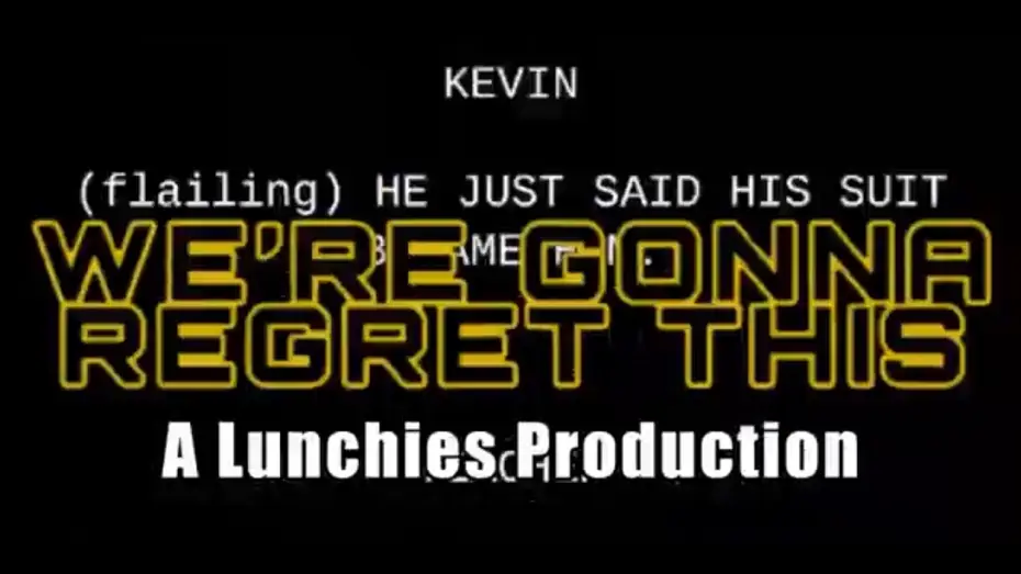 Watch film We’re gonna regret this — We're Gonna Regret This