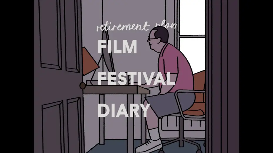 Watch film Retirement Plan | Retirement Plan &mdash;&nbsp;Film Festival Diary