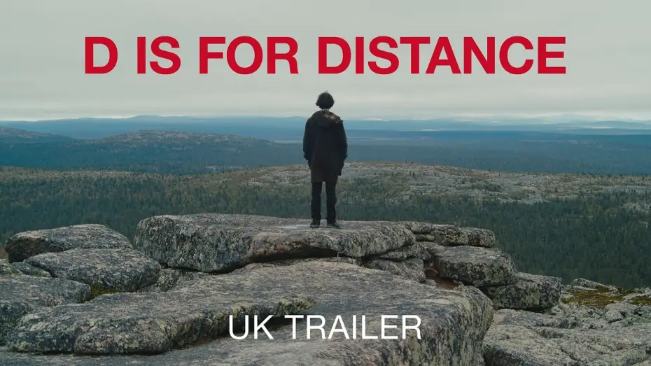 Watch film D Is for Distance | Trailer