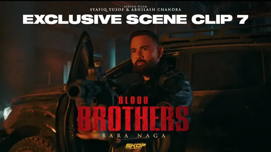 Watch film Blood Brothers: Bara Naga | BLOOD BROTHERS : BARA NAGA - Assalamualaikum, Boom!