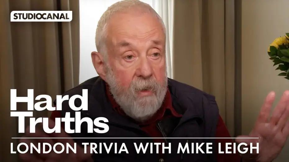 Watch film Hard Truths — London Trivia with Mike Leigh for HARD TRUTHS