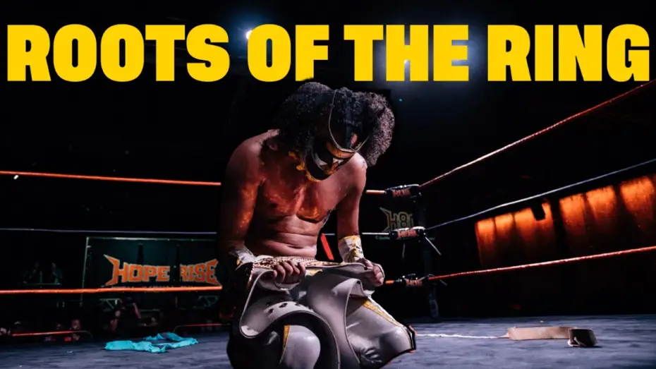 Watch film Roots Of The Ring — Roots Of The Ring: An Indie Wrestling Documentary
