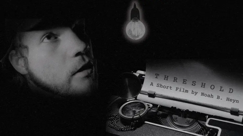 Watch film Threshold — THRESHOLD - A Short Film by Noah B. Heyn