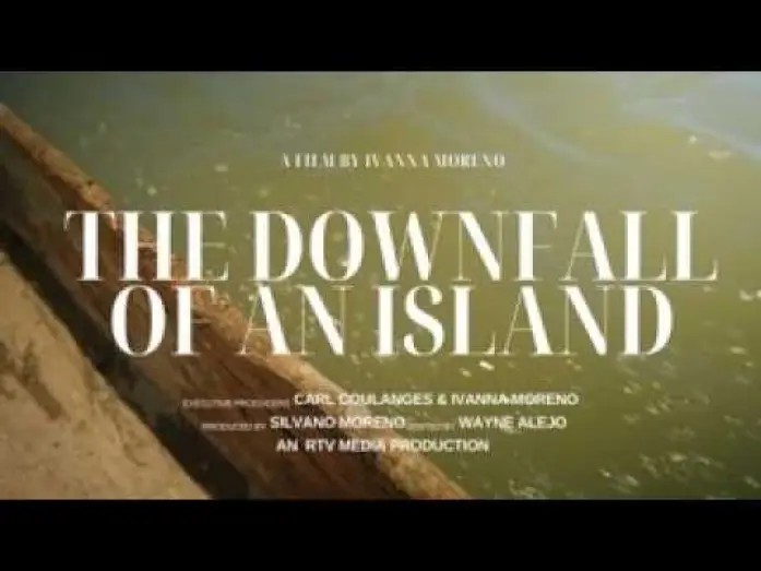 Watch film The Downfall of an Island — The Downfall of an Island- Documentary Trailer