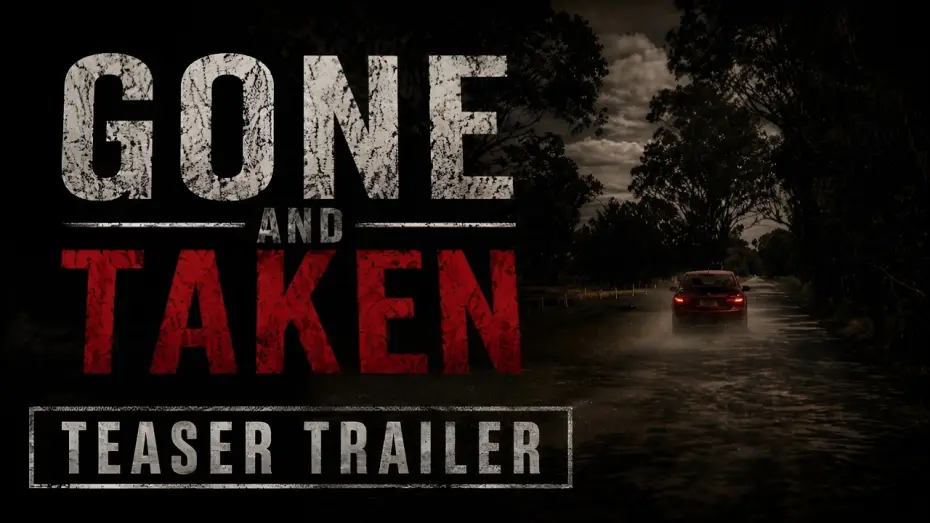 Watch film Gone and Taken — Gone and Taken | Official Teaser 2026