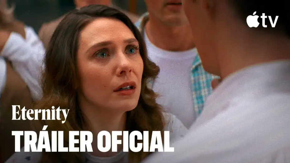 Watch film Eternity | Tr&aacute;iler oficial