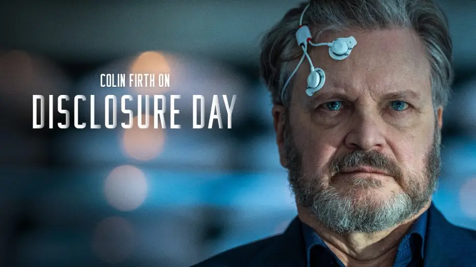 Watch film Disclosure Day | Colin Firth on Disclosure Day