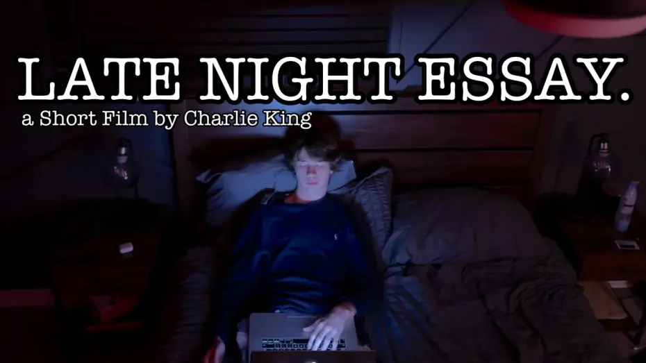 Watch film Late Night Essay | Late Night Essay - Short Film By Charlie King