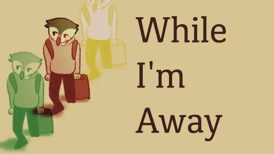 Watch film While I'm Away — WHILE I'M AWAY [Animated Short]