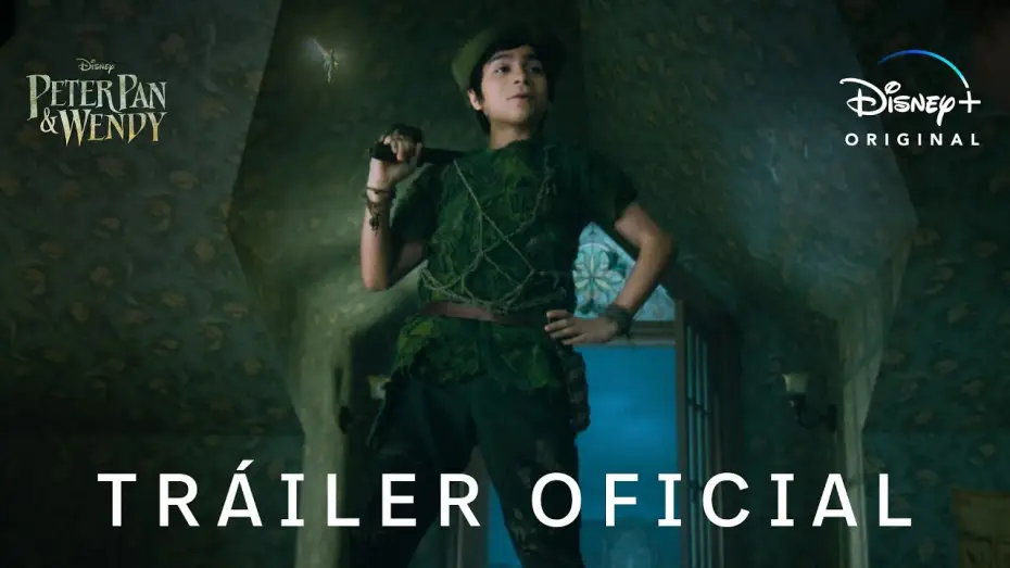Watch film Peter Pan & Wendy | Tr&aacute;iler Oficial en castellano