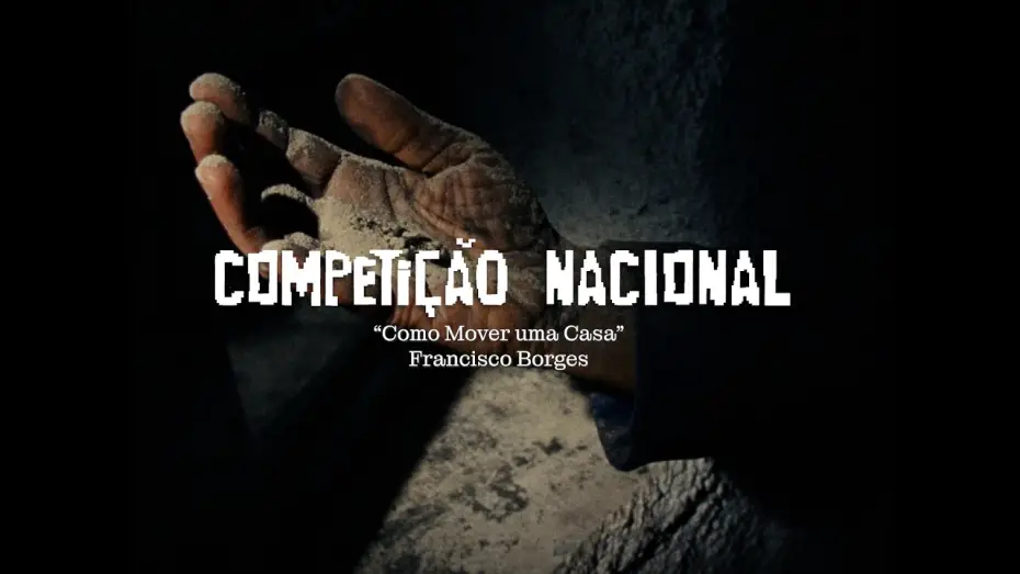 Watch film How to Move a House | Competição Nacional 2026 I Trailer I Como Mover Uma Casa