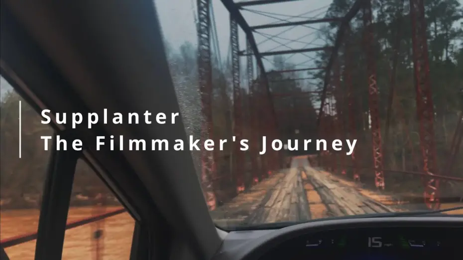 Watch film Supplanter The Filmmaker's Journey | Supplanter the Filmmaker's Journey - trailer