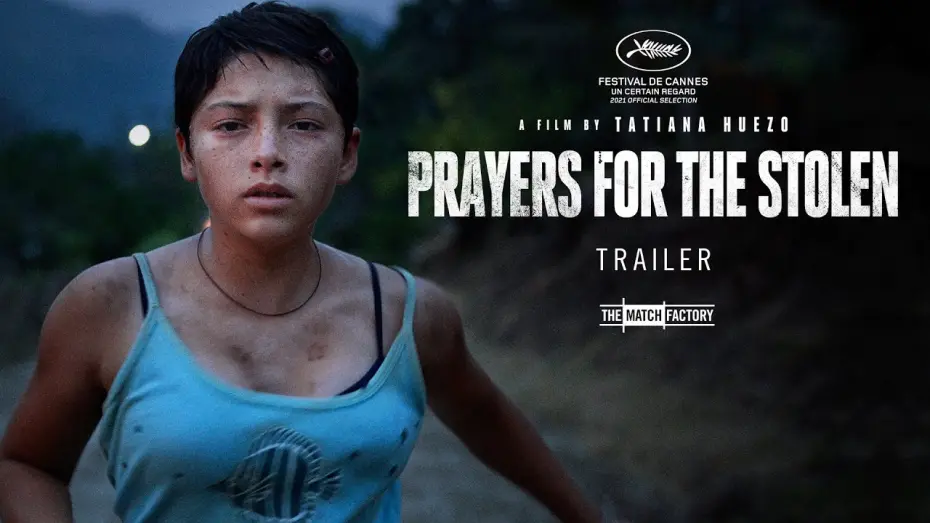 Watch film Prayers for the Stolen | Prayers For The Stolen (2021) | Trailer | Tatiana Huezo