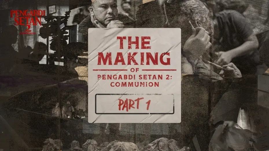 Watch film Satan's Slaves 2: Communion | The Making of Pengabdi Setan 2: Communion