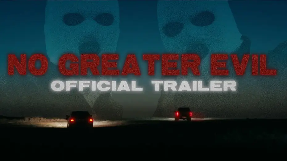 Watch film No Greater Evil — No Greater Evil - Teaser Trailer