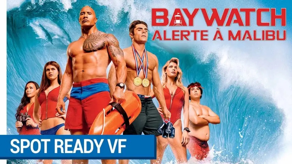Watch film Baywatch | BAYWATCH &ndash; ALERTE &Agrave; MALIBU - Spot READY VF [actuellement au cin&eacute;ma]