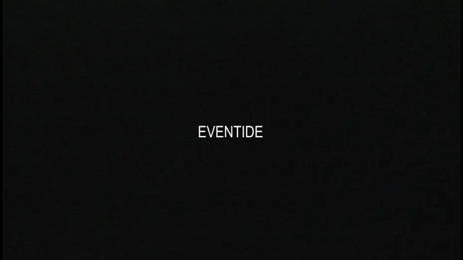 Watch film Eventide — Eventide | short film (2026) Teaser