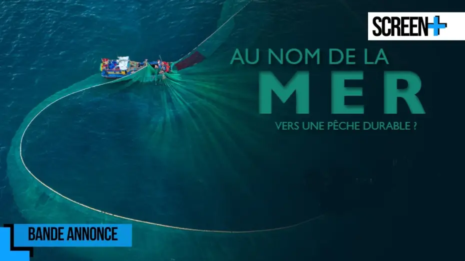 Watch film Au nom de la mer : vers une p&ecirc;che durable ? | Au nom de la mer, vers une p&ecirc;che durable sur Ushua&iuml;a TV