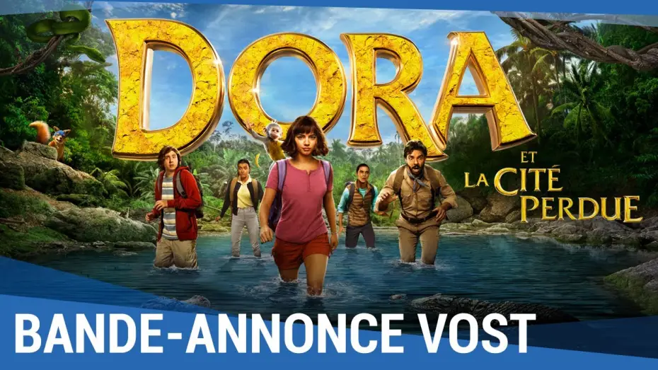 Watch film Dora and the Lost City of Gold | DORA ET LA CIT&Eacute; PERDUE - Bande Annonce #2 VOST