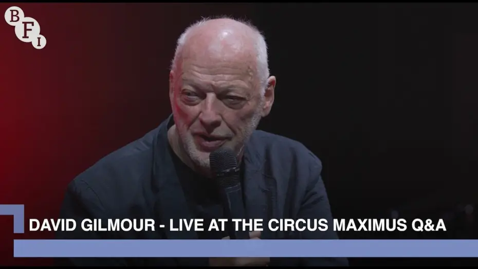 Watch film David Gilmour: Live at the Circus Maximus — David Gilmour on Live at the Circus Maximus, Rome | BFI IMAX Q&A
