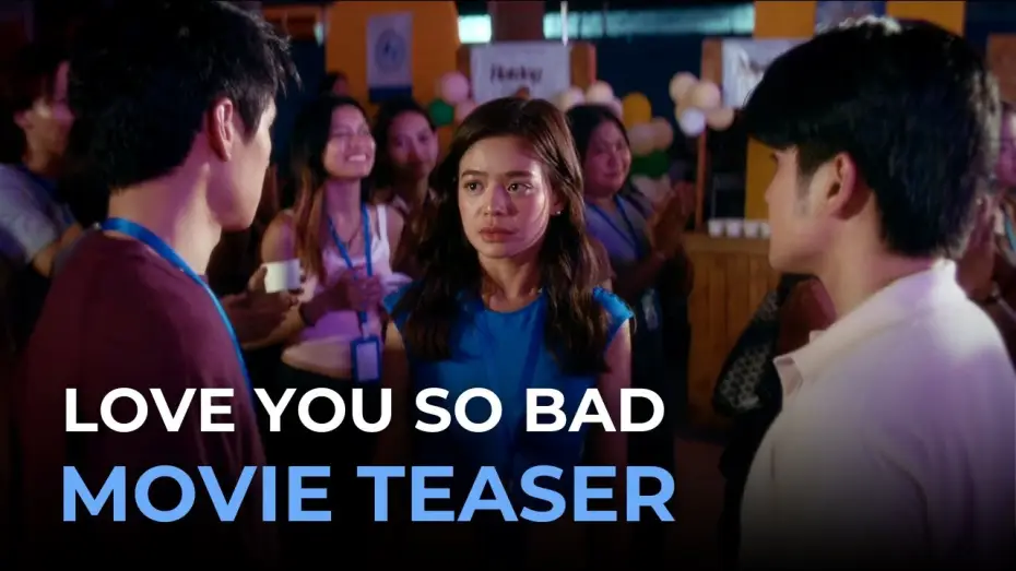 Watch film Love You So Bad | Will Ashley, Dustin Yu, and Bianca De Vera on the BIG SCREEN! | Love You So Bad