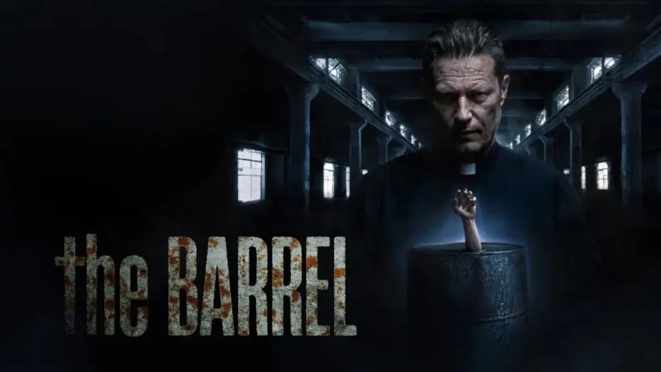 Watch film The Barrel | Trailer &ldquo;THE BARREL&rdquo; 🛢️