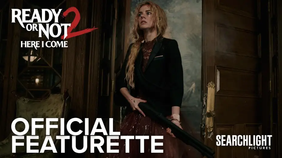 Watch film Ready or Not 2: Here I Come | "Bigger, Badder, Bloodier" Featurette