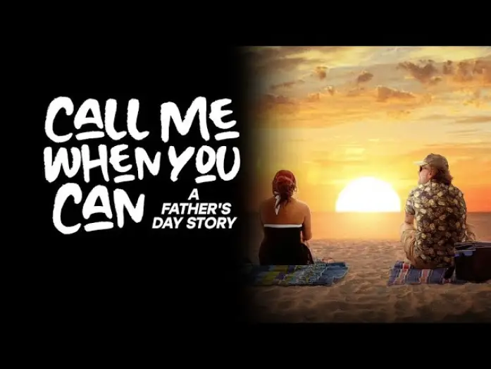 Watch film Call Me When You Can: A Father's Day Story — CALL ME WHEN YOU CAN: A FATHER'S DAY STORY  Movie Trailer | Faith, Drama