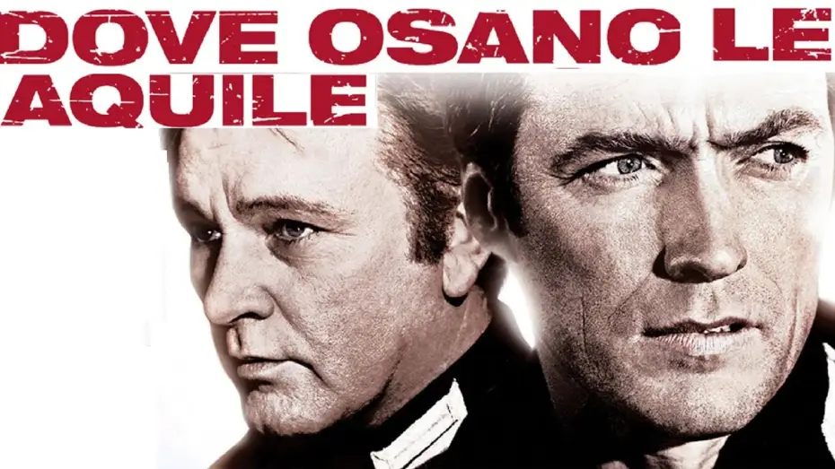 Watch film Where Eagles Dare | Dove osano le aquile (film 1968) TRAILER ITALIANO