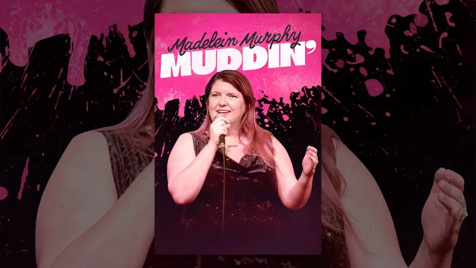 Watch film Madelein Murphy: Muddin' | Madelein Murphy: Muddin'